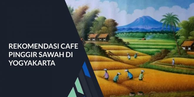 Cafe Tepi Sawah DI YOGYAKARTA