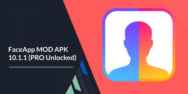 Download Gratis Aplikasi FaceApp MOD APK 10.1.1 (PRO Unlocked)