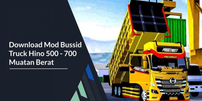 Download Mod Bussid Truck Hino 500 - 700 Muatan Berat